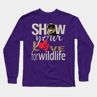 Show your love for wildlife Long Sleeve T-Shirt